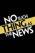 Watch No Such Thing as the News Putlocker