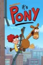 Watch It\'s Pony Putlocker