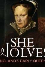 Watch She-Wolves Englands Early Queens Putlocker