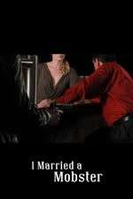 Watch I Married a Mobster Putlocker