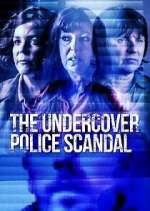 Watch The Undercover Police Scandal: Love and Lies Exposed Putlocker