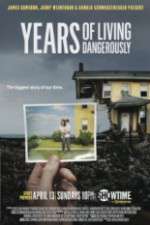Watch Years of Living Dangerously Putlocker
