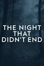 Watch The Night That Didn\'t End Putlocker