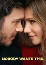 Watch Nobody Wants This Putlocker