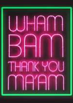 Watch Wham Bam Thank You Ma\'am Putlocker