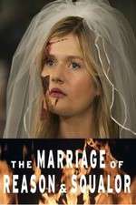 Watch The Marriage of Reason and Squalor Putlocker