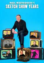 Watch Paul Whitehouse's Sketch Show Years Putlocker