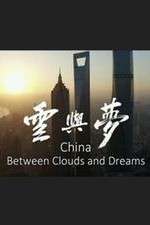 Watch China: Between Clouds and Dreams Putlocker