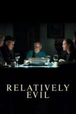 Watch Relatively Evil Putlocker