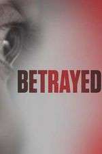 Watch Betrayed Putlocker