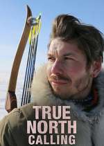 Watch True North Calling Putlocker
