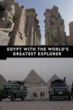 Watch Egypt With The World\'s Greatest Explorer Putlocker