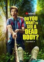 Watch Do You Want to See a Dead Body? Putlocker