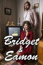Watch Bridget & Eamon Putlocker