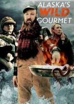 Watch Alaska's Wild Gourmet Putlocker