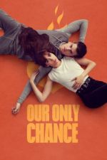 Watch Our Only Chance Putlocker