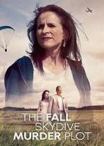 Watch The Fall: Skydive Murder Plot Putlocker