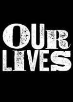Watch Our Lives Putlocker