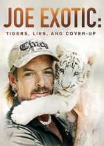 Watch Joe Exotic: Tigers, Lies and Cover-Up Putlocker