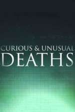 Watch Curious & Unusual Deaths Putlocker