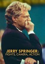 Watch Jerry Springer: Fights, Camera, Action Putlocker