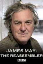 Watch James May The Reassembler Putlocker