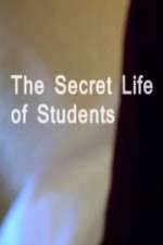 Watch The Secret Life Of Students Putlocker