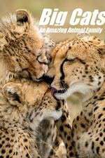Watch Big Cats: An Amazing Animal Family Putlocker