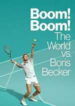 Watch Boom! Boom! The World vs. Boris Becker Putlocker