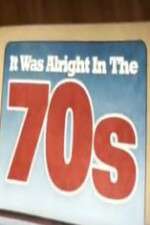 Watch It Was Alright in the 70s Putlocker