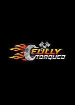 Watch Fully Torqued Putlocker