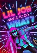 Watch Lil Jon Wants to Do What? Putlocker
