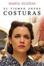 Watch El Tiempo Entre Costuras Putlocker