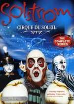 Watch Cirque du Soleil: Solstrom Putlocker