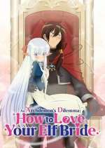 Watch An Archdemon's Dilemma: How to Love Your Elf Bride Putlocker