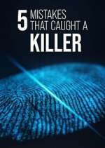 Watch 5 Mistakes That Caught a Killer Putlocker