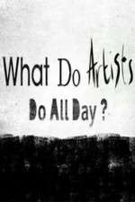 Watch What Do Artists Do All Day? Putlocker