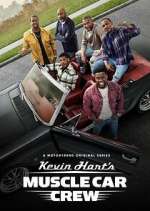 Watch Kevin Hart's Muscle Car Crew Putlocker
