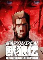Watch Garouden: The Way of the Lone Wolf Putlocker