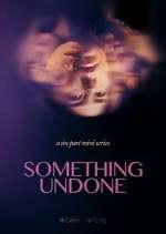Watch Something Undone Putlocker