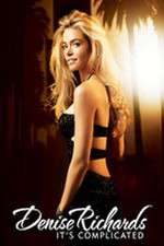 Watch Denise Richards: It's Complicated Putlocker
