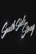 Watch South Side Story Putlocker