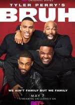 Watch Tyler Perry's Bruh Putlocker