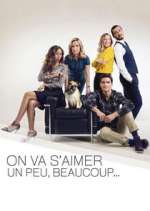 Watch On va s'aimer un peu, beaucoup... Putlocker