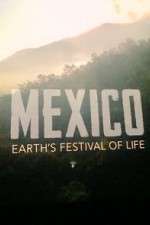 Watch Mexico: Earth's Festival of Life Putlocker