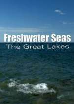 Watch Freshwater Seas: The Great Lakes Putlocker