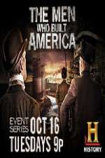 Watch The Men Who Built America Putlocker