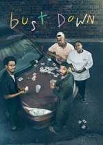 Watch Bust Down Putlocker