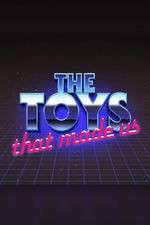 Watch The Toys That Made Us Putlocker