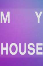Watch My House Putlocker